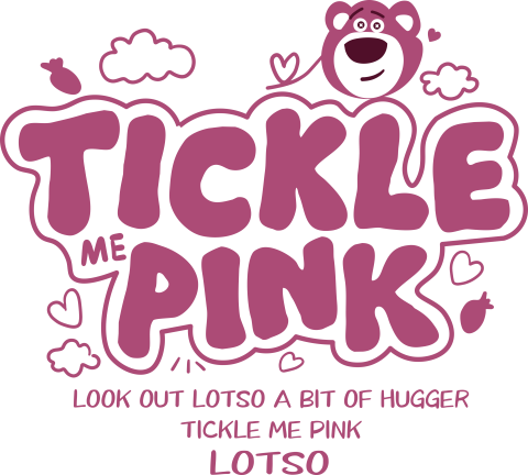 Tickling Pink Lotso Typography